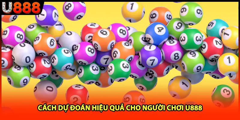 Cách dự đoán hiệu quả cho người chơi U888