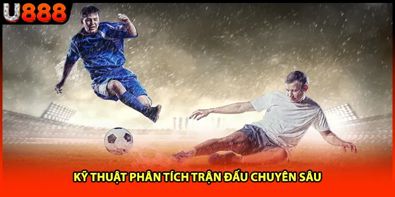Kỹ thuật phân tích trận đấu chuyên sâu