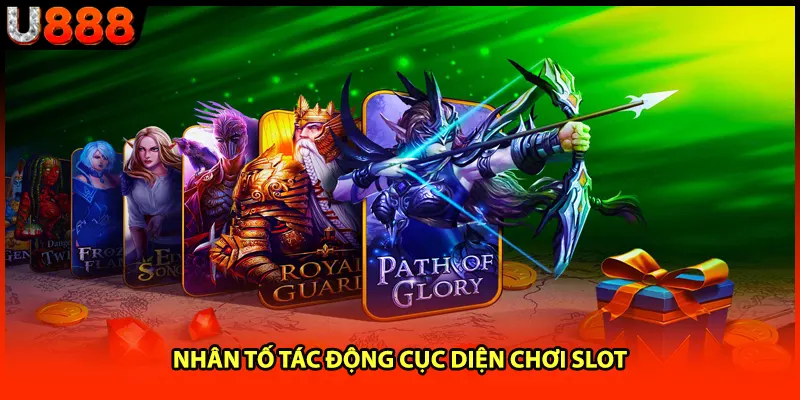 Nhân tố tác động cục diện chơi slot